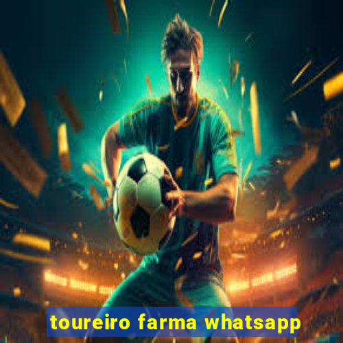 toureiro farma whatsapp